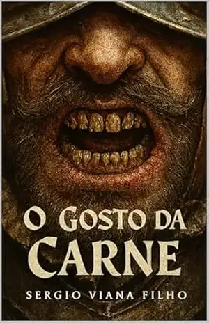 O gosto da carne – Sergio Viana Filho