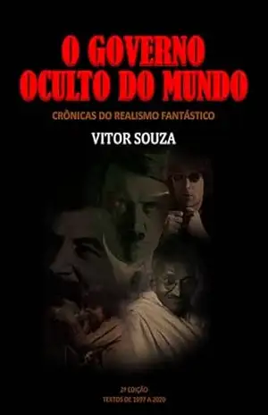 O GOVERNO OCULTO DO MUNDO: CRÔNICAS DO REALISMO FANTÁSTICO – VITOR SOUZA