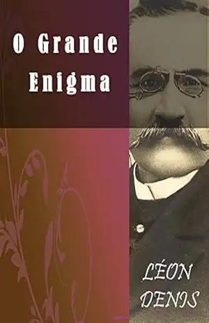 O Grande Enigma (Religião e Filosofia) – Léon Denis