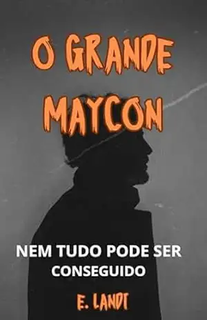 O GRANDE MAYCON – E. LANDI