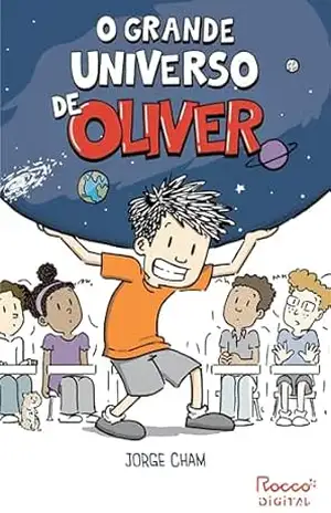 O grande universo de Oliver - Jorge Cham