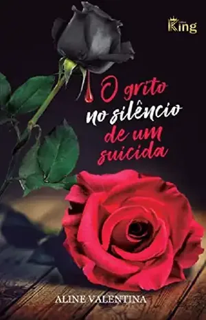 O grito no silêncio de um suicida – Aline Valentina