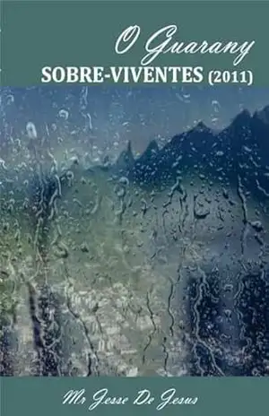 O Guarany SOBRE–VIVENTES – Mr Jesse De Jesus