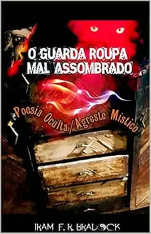 O GUaRDa ROUPa MaL aSSOMBRaDO: Poesia Oculta – Iram F.  R. “Bradock”