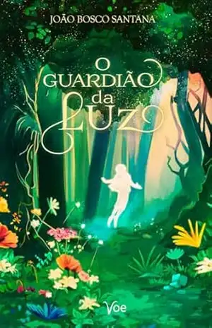 O Guardião da Luz – João Bosco Santana