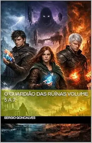 O Guardião das Ruínas volume 5 a 7 – Sergio Goncalves