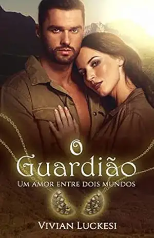 O Guardião – um amor entre dois mundos – Vivian Luckesi