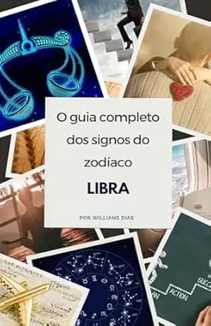 O guia completo dos signos do zodíaco – Libra – Willians Dias