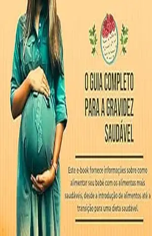 O guia completo para a gravidez saudável – Marco Aurélio  Pereira