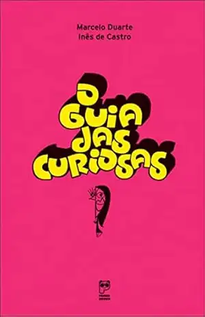 O guia das curiosas – Marcelo Duarte