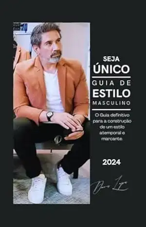 o Guia de Estilo Masculino: A Arte de se Vestir Bem e de Forma Atemporal – Dheivis  Lopes
