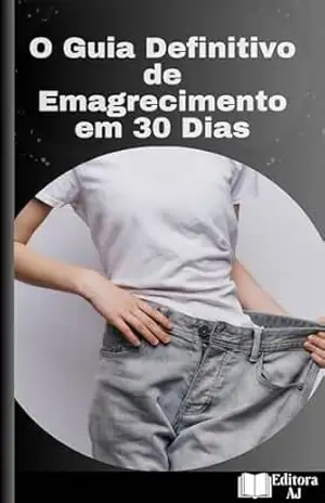 O Guia Definitivo de Emagrecimento em 30 Dias – Anderson Santiago