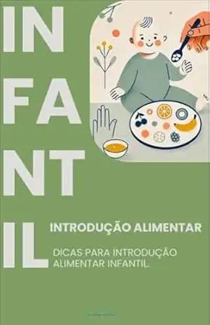O Guia Definitivo para a Introdução Alimentar – Leonardo Chermaut