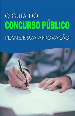 O GUIA DO CONCURSO PÚBLICO: PLANEJE SUA APROVAÇÃO! – NAYARA  OLIVEIRA