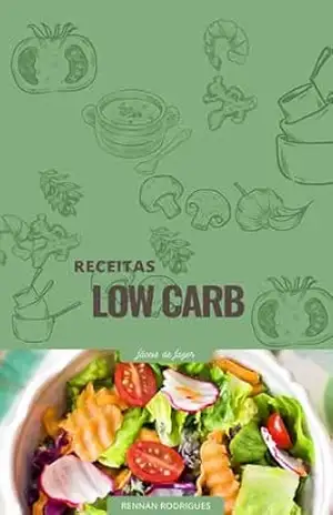 O Guia Proibido das Receitas Fit que Funcionam de Verdade: Opções práticas para o café da manhã, almoço, jantar e lanches. - Rennan Rodrigues