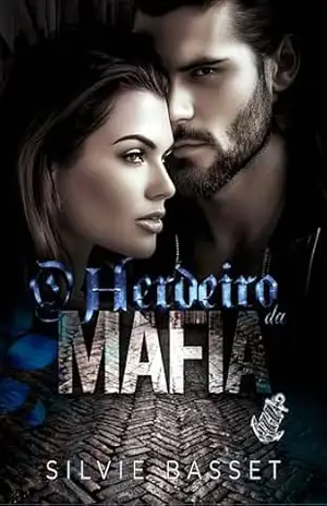 O Herdeiro da Máfia: protegida pelo Mafioso (Famiglia Moretto Livro 3) – Silvie Basset