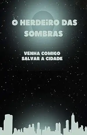 O Herdeiro das Sombras – Oliveira Roveri