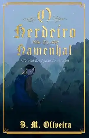O Herdeiro de Hamenhal (Crônicas dos Quatro Continentes) – B. M. Oliveira