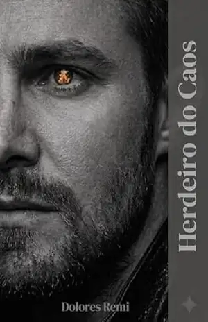 O herdeiro do caos (A herança dos Castelli Livro 1) – Dolores  Remi