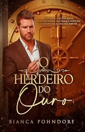 O Herdeiro do Ouro – Bianca Pohndorf