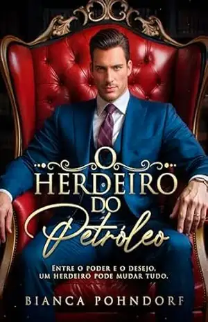 O Herdeiro do Petróleo – Bianca  Pohndorf