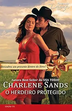 O Herdeiro Protegido (Harlequin Desejo Livro 176) – Charlene Sands