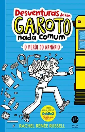 O herói do armário – Desventuras de um garoto nada comum – vol. 1 – Rachel Renée Russell