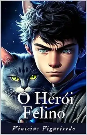 O HEROI FELINO: Garras da Liberdade: O Herói Felino – Vinícius de Figueiredo