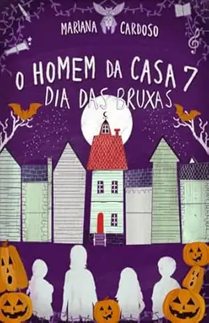 O Homem da Casa 7 – Dia das Bruxas - Mariana Cardoso