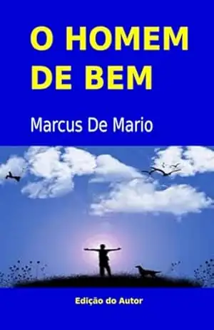 O Homem De Bem - Marcus De Mario