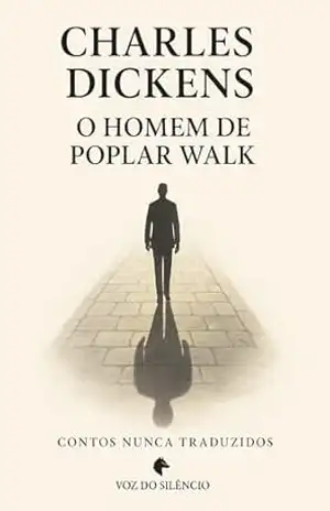 O Homem de Poplar Walk (Traduções Inéditas – Charles Dickens) – Charles  Dickens