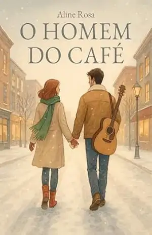 O Homem do Café – Aline Rosa