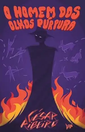 O homem dos olhos púrpura – César Ribeiro