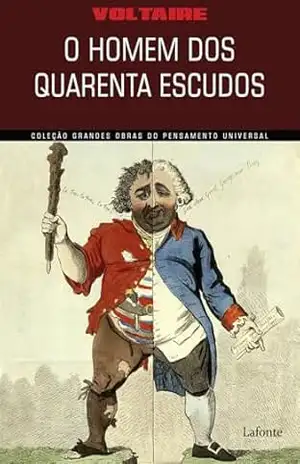 O Homem dos Quarentas Escudos – François Marie Arouet