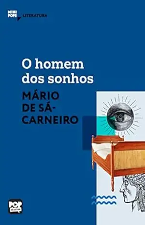O homem dos sonhos: Literatura (MiniPops) – Mário de Sá-Carneiro