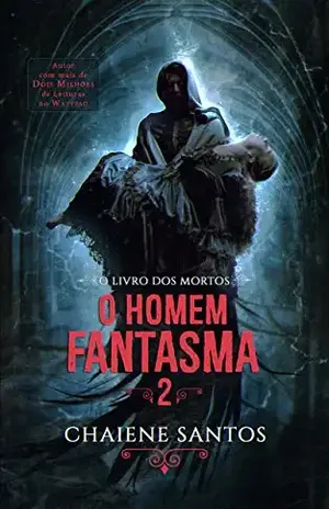 O Homem Fantasma 2: O Livro dos Mortos – Chaiene Santos