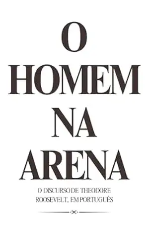 O Homem na Arena: (Em Português) – Lucas Santos