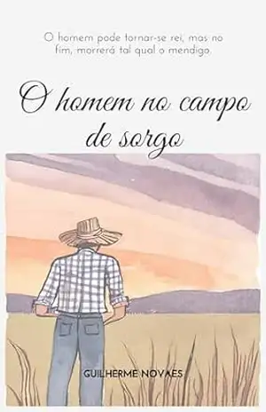 O homem no campo de sorgo – Guilherme Novaes