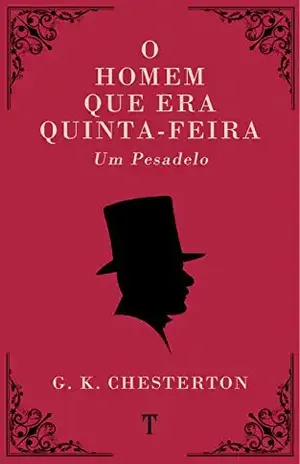 O Homem Que Era Quinta–Feira: Um Pesadelo – G. K. Chesterton
