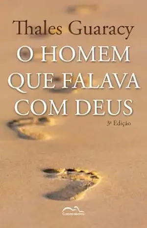 O Homem que Falava com Deus – Thales Guaracy