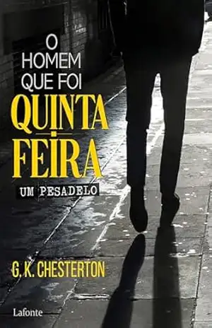 O Homem que Foi Quinta–Feira: Um Pesadelo – G.K Chesterton