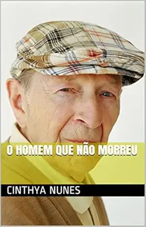 O homem que não morreu – Cinthya Nunes