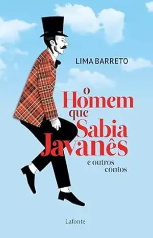 O Homem Que Sabia Javanês: e Outros Contos – Lima Barreto