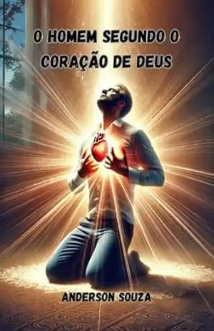 O Homem Segundo O Coração De Deus – Anderson Souza