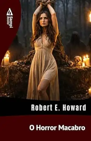 O Horror Macabro – Robert E. Howard