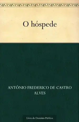 O hóspede – Antônio Frederico de Castro Alves