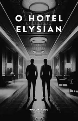 O Hotel Elysian – Victor Hugo