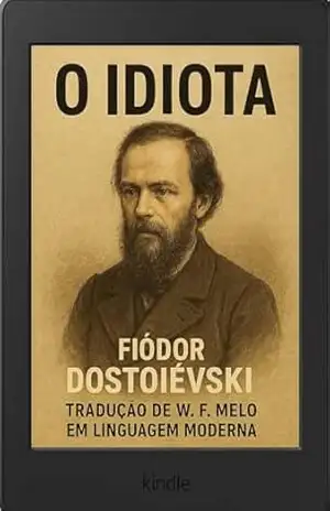 O Idiota: Linguagem Moderna – FIODOR DOSTOJEWSKI