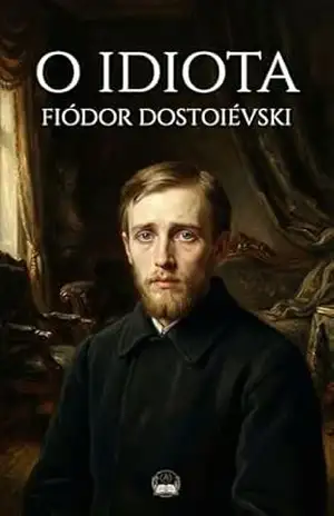 O Idiota – Fiodor Dostoiévski