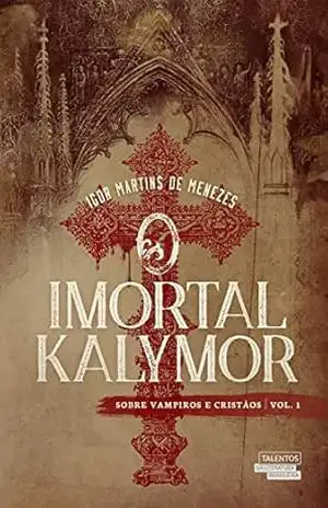 O Imortal Kalymor – Sobre Vampiros e Cristãos – Ígor Martins de Menezes